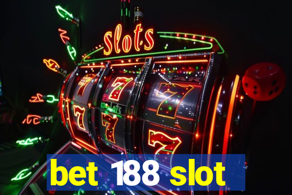 bet 188 slot