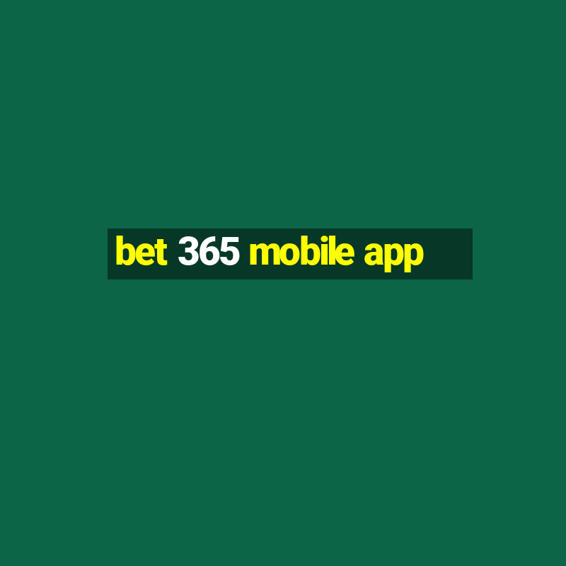 bet 365 mobile app