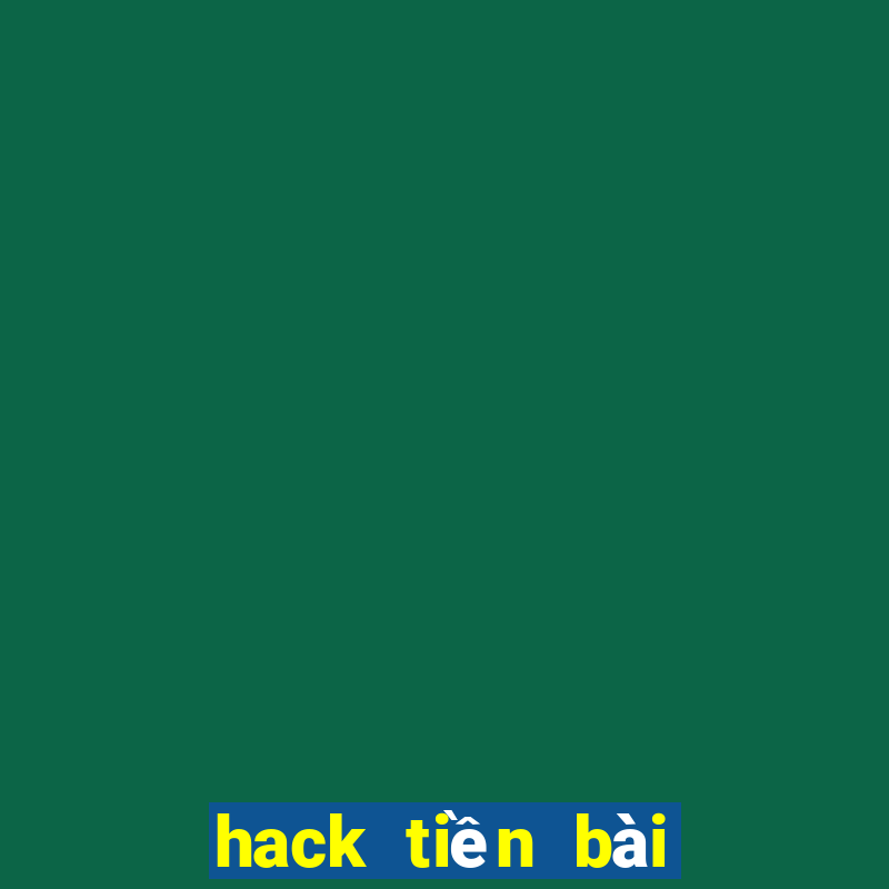 hack tiền bài tiến lên facebook