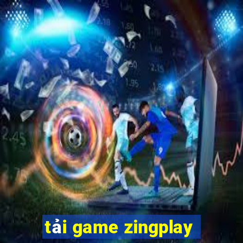 tải game zingplay