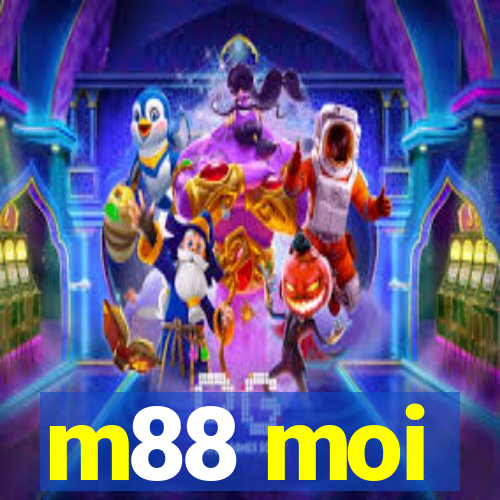 m88 moi