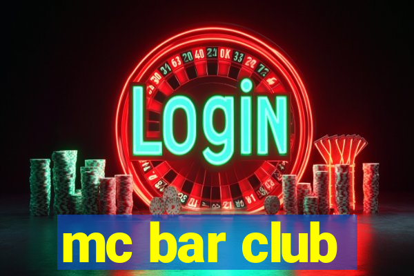 mc bar club