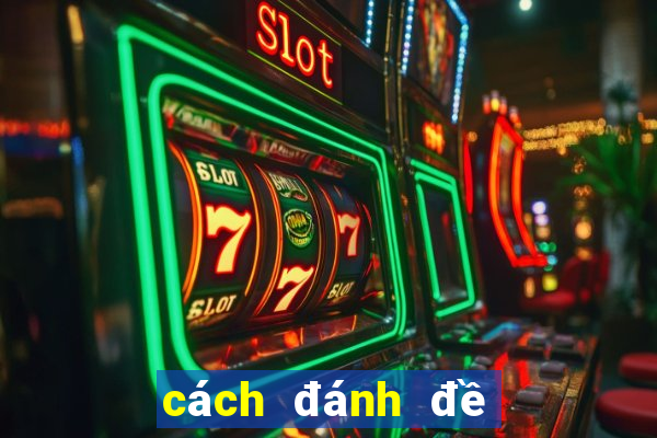 cách đánh đề chính xác nhất