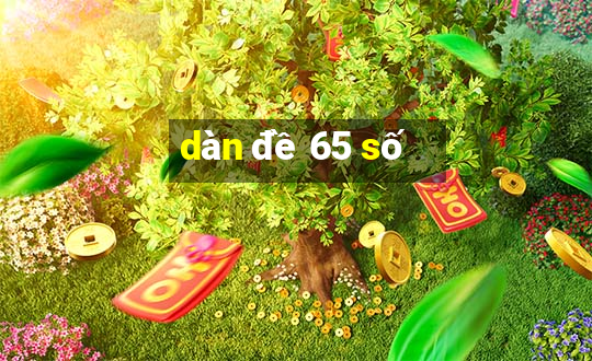 dàn đề 65 số