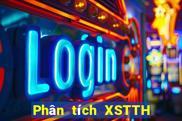 Phân tích XSTTH ngày 30