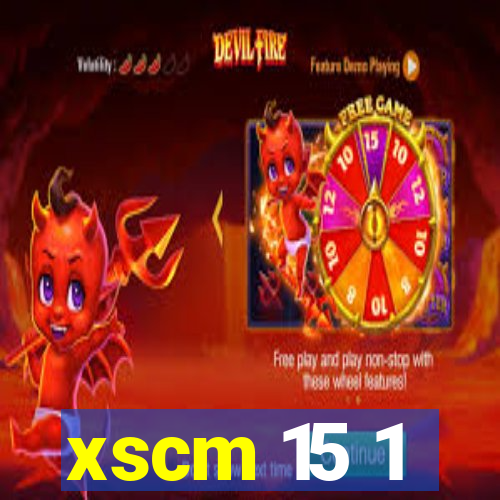 xscm 15 1