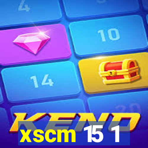 xscm 15 1