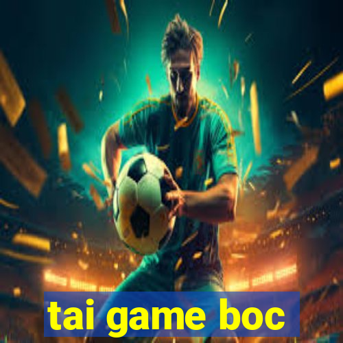 tai game boc