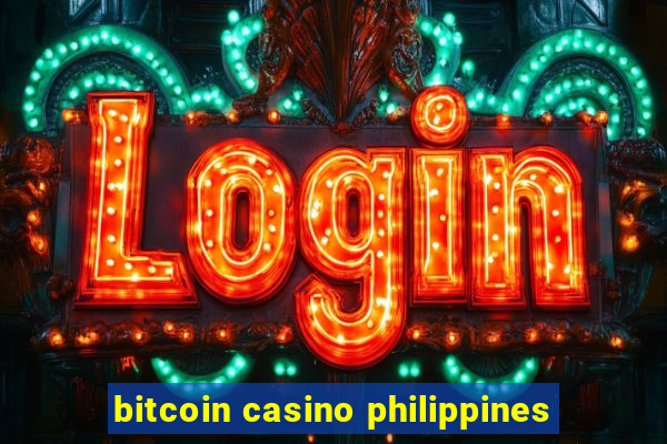 bitcoin casino philippines