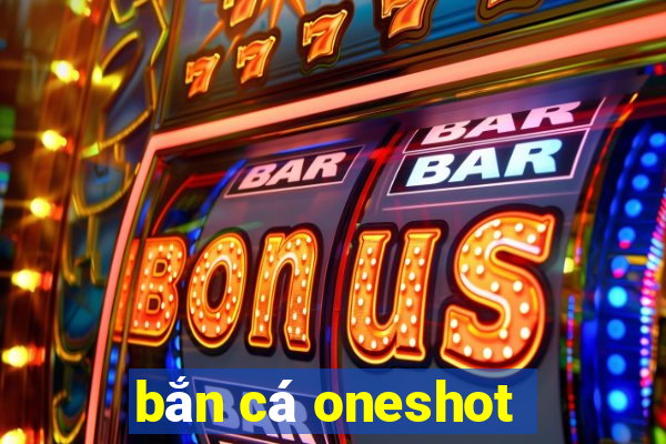 bắn cá oneshot