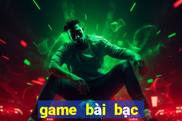 game bài bạc 188 đầy đủ