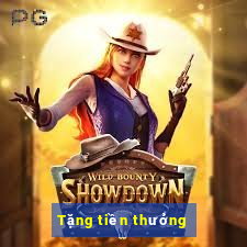 Tặng tiền thưởng