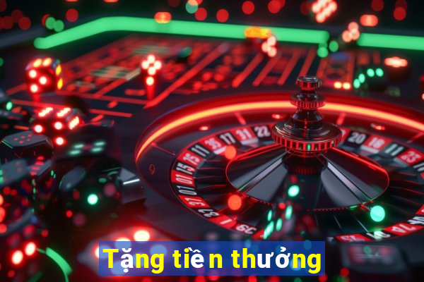 Tặng tiền thưởng