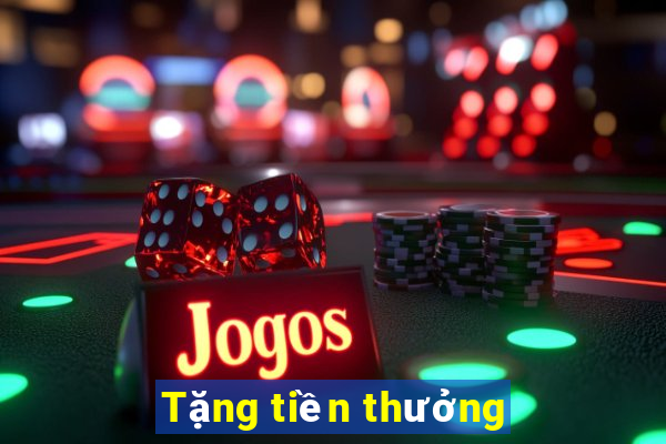 Tặng tiền thưởng