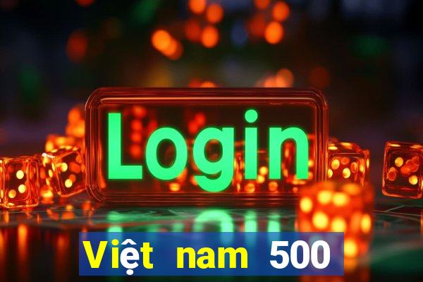 Việt nam 500 xổ số đăng ký