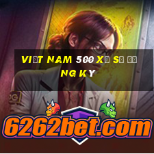 Việt nam 500 xổ số đăng ký