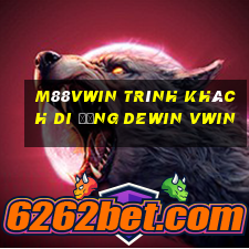 M88vwin Trình khách di động Dewin vwin