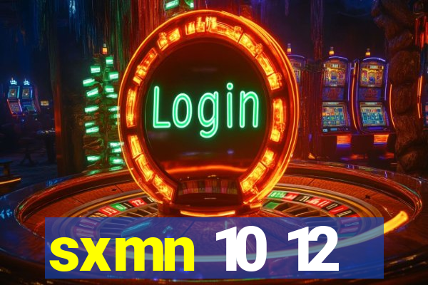 sxmn 10 12