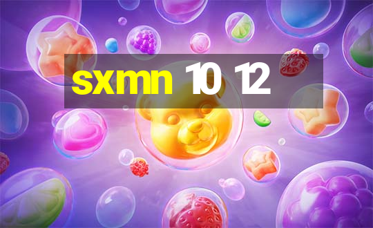 sxmn 10 12