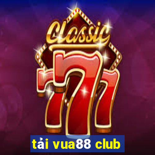 tải vua88 club