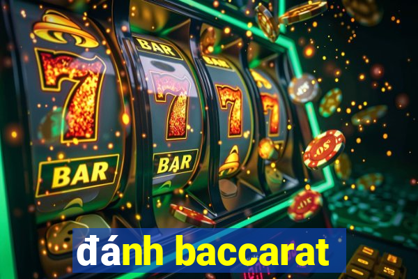 đánh baccarat