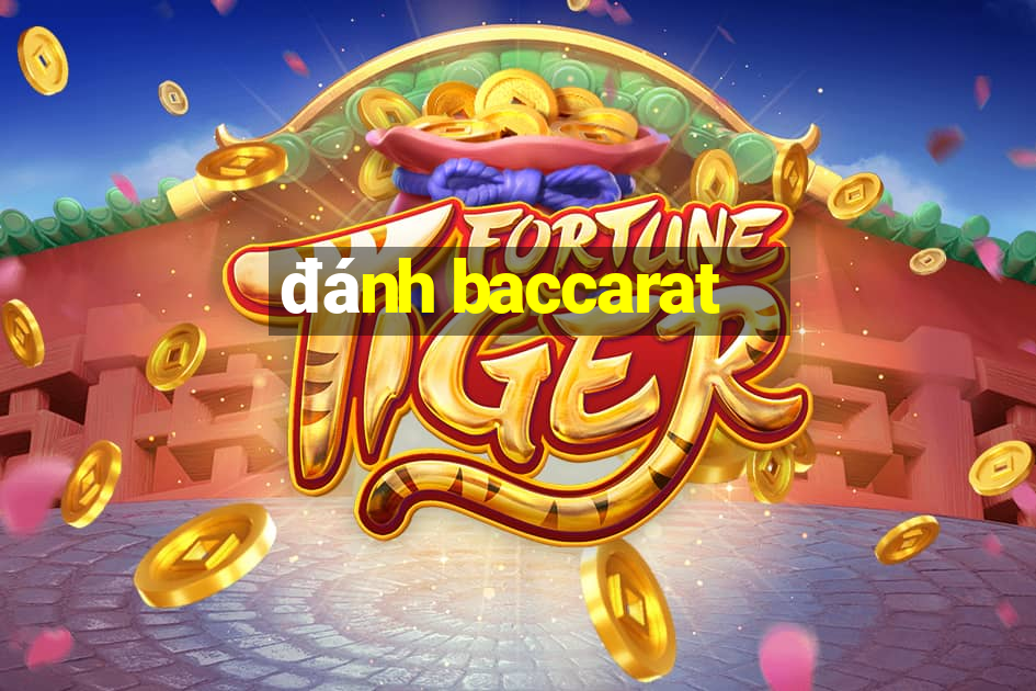 đánh baccarat