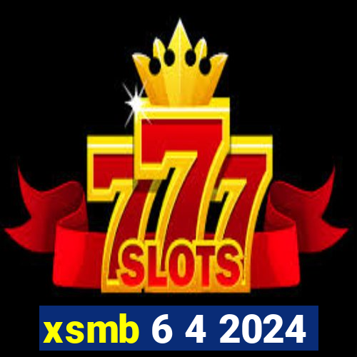 xsmb 6 4 2024