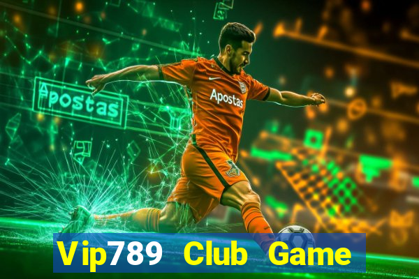 Vip789 Club Game Bài Đổi Thưởng