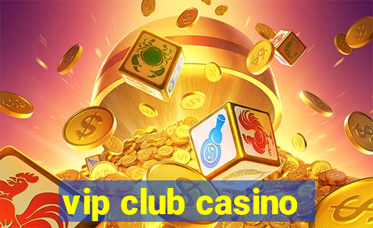 vip club casino