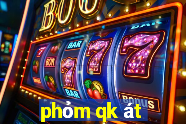 phỏm qk át