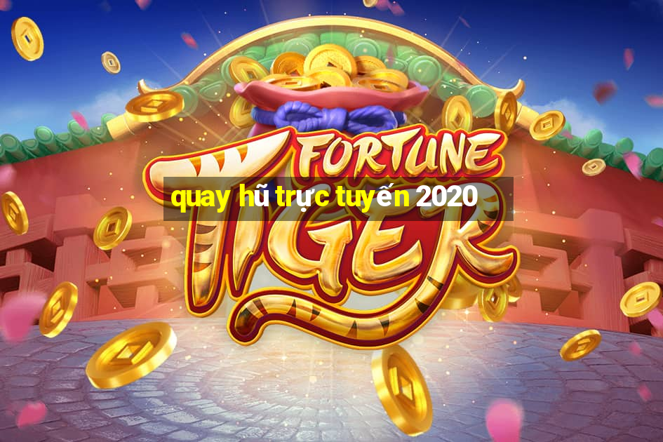 quay hũ trực tuyến 2020