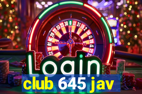 club 645 jav