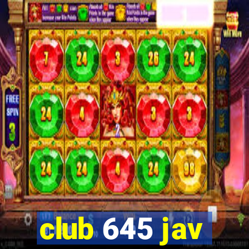 club 645 jav