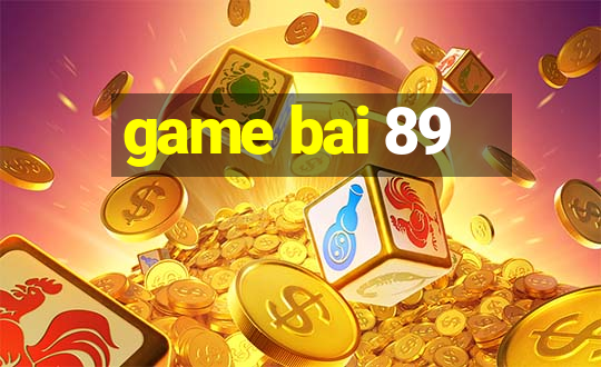 game bai 89