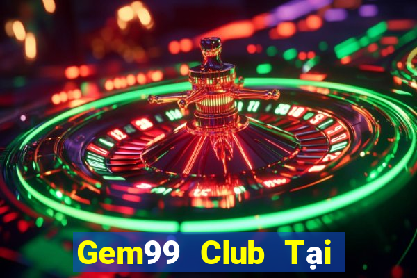 Gem99 Club Tại Game Bài Đổi The