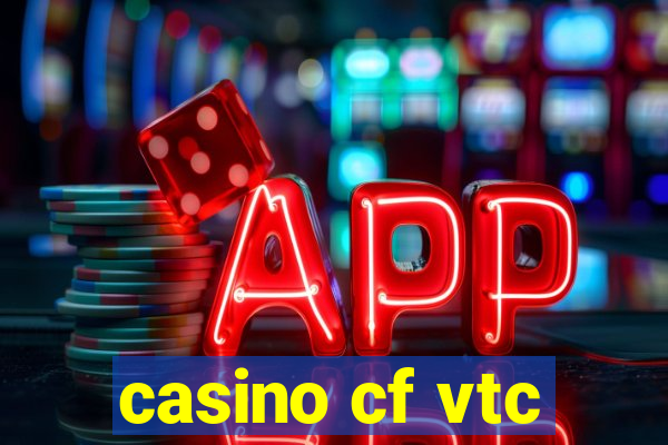 casino cf vtc