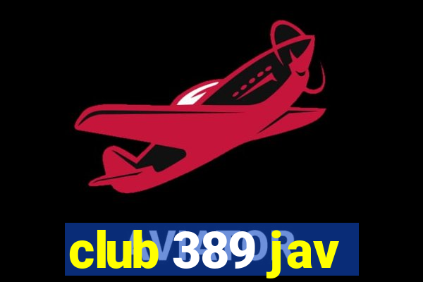 club 389 jav