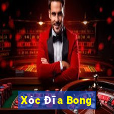 Xóc Đĩa Bong