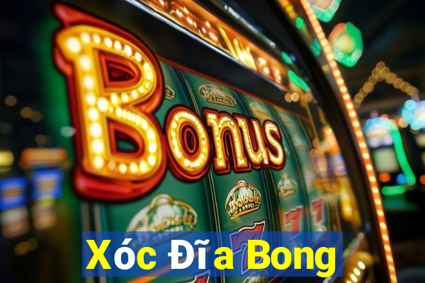 Xóc Đĩa Bong