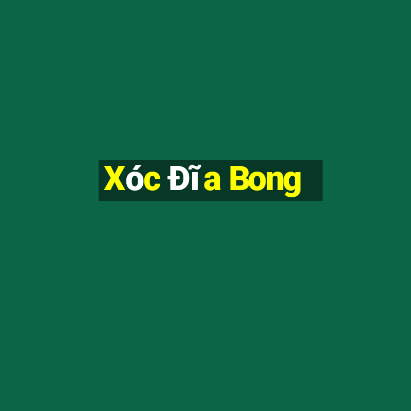 Xóc Đĩa Bong