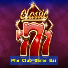 Phe Club Game Bài Poker Đổi Thưởng