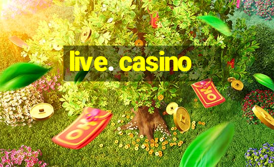 live. casino