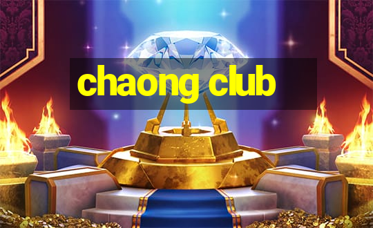 chaong club