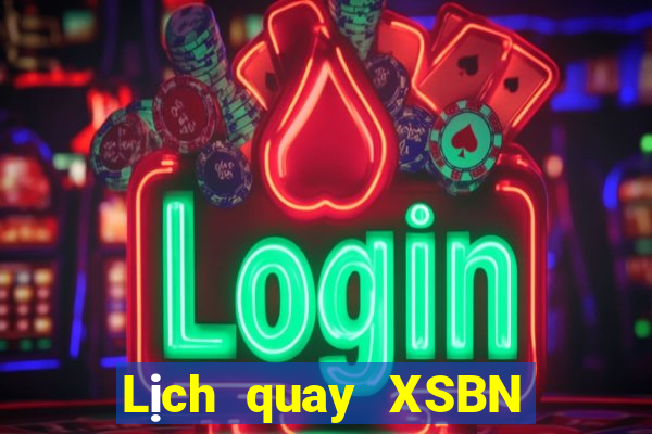 Lịch quay XSBN thứ bảy