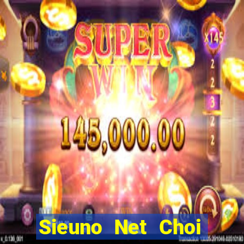 Sieuno Net Choi Game Bài