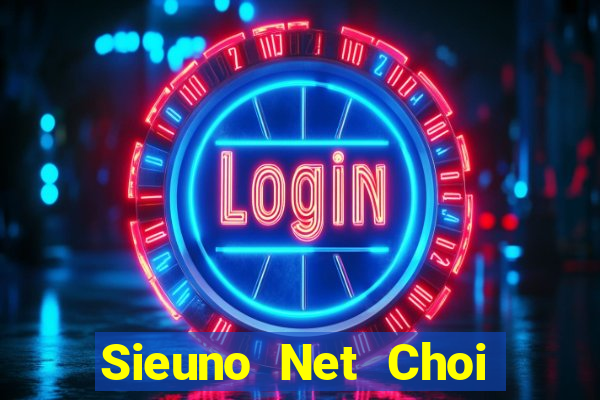 Sieuno Net Choi Game Bài