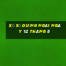 xổ số quảng ngãi ngày 12 tháng 8