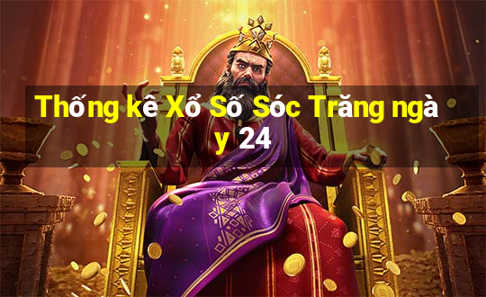 Thống kê Xổ Số Sóc Trăng ngày 24