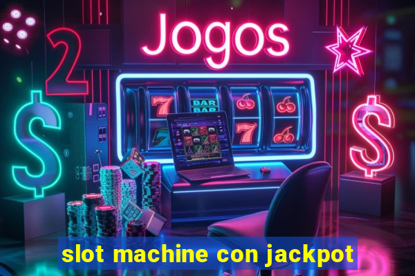 slot machine con jackpot