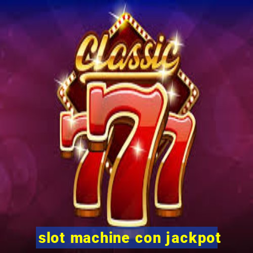 slot machine con jackpot